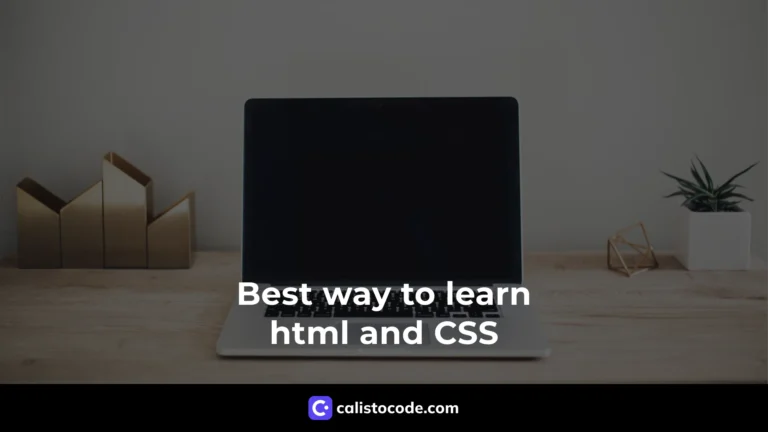 The Best Way to Learn HTML and CSS